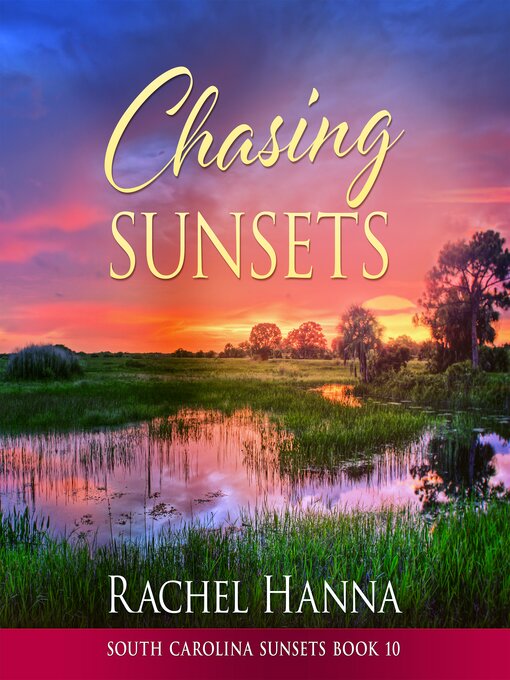 Title details for Chasing Sunsets by Rachel Hanna - Available